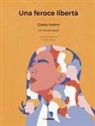 Gisèle Halimi - Una feroce libertà