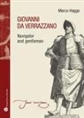 Marco Hagge - Giovanni da Verrazzano. Navigator and gentleman
