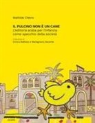 Mathilde Chèvre - Il pulcino non è un cane. L'editoria araba per l'infanzia come specchio della società