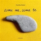 Carolina Zanier - Come me, come te