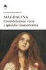 Claudio Saporetti - Magdalena. Considerazioni varie e qualche rimembranza
