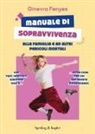 Ginevra Fenyes - Manuale di sopravvivenza alla famiglia e ad altri pericoli mortali