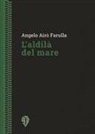 Angelo Airò Farulla - L' aldilà del mare