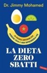 Jimmy Mohamed - La dieta zero sbatti. 39 piccole abitudini per perdere peso e non riprenderlo più