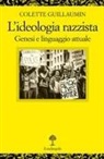 Colette Guillaumin - L' ideologia razzista. Genesi e linguaggio attuale