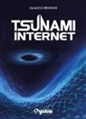 Glauco Benigni - Tsunami internet. Al di là dell'etica e della genetica