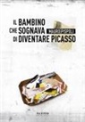 Mauro Pispoli - Il bambino che sognava di diventare Picasso