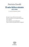 Patrizia Cavalli, Emanuele Dattilo - Il mio felice niente. 1974-2020