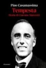 Pino Casamassima - Tempesta. Storia di Giacomo Matteotti