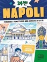 Cristina Portolano - 24 ore a... Napoli. Itinerari a fumetti per una giornata in città