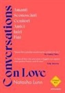 Natasha Lunn - Conversations on love. Amanti, sconosciuti, genitori, amici, inizi, fini