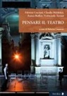 Fabrizio Cruciani, Claudio Meldolesi, Franco Ruffini, Ferdinando Taviani, Roberto Cuppone - Pensare il teatro