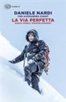Daniele Nardi - La via perfetta. Nanga Parbat: sperone Mummery