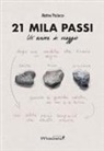 Matteo Paciocco - 21 mila passi. Un'anima in viaggio