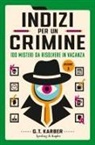 G. T. Karber - 100 misteri da risolvere in vacanza