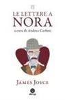 James Joyce - Le lettere a Nora (1904-1922)