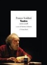 Franco Scaldati, Viviana Raciti, Valentina Valentini - Teatro 2000-2008