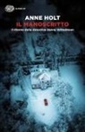 Anne Holt - Il manoscritto. Il ritorno della detective Hanne Wilhelmsen