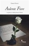 Dario Pisano - Aulente fiore. La poesia in Italia prima di Dante