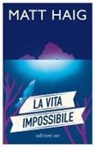 Matt Haig - La vita impossibile