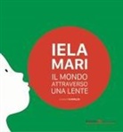 Associazione Culturale Hamelin Di Bologna - Iela Mari. Il mondo attraverso una lente
