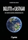 Filiberto Dal Molin - Delitti e castighi. Post-verità in medicina, proibizionismo e Pil