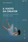Grace The Amazing - Il vuoto da creator. Libera la tua content creation da blocchi e paure