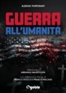 Alessio Fortunati - Guerra all'umanità