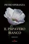 Pietro Speranza - Il papavero bianco