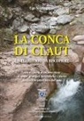 Ugo Scortegagna - La conca di Claut. Un territorio da riscoprire