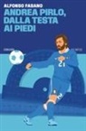 Alfonso Fasano - Andrea Pirlo, dalla testa ai piedi