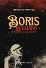 Francesco Mercurio - Boris Giuliano. Un poliziotto del XXIII secolo