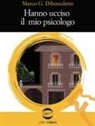 Marco G. Dibenedetto - Hanno ucciso il mio psicologo