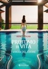 Irene Di Palma - Profumo di vita. I viaggi del cuore