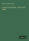 Robert Louis Stevenson - Quartier für die Nacht / Will von der Mühle