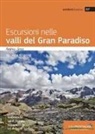 Andrea Greci, Francesco Cappellari - Escursioni nelle valli del Gran Paradiso
