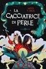 Miya T. Beck - La cacciatrice di perle