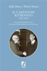 Antonio Tedesco, Stefano Godano, Renato Moro, Antonio Tedesco - Aldo Moro e Pietro Nenni. Il carteggio ritrovato (1957-1978)