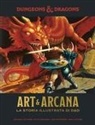 Art & Arcana: la storia illustrata di Dungeons & Dragons. Enciclopedia visuale ufficiale di Dungeons & Dragons