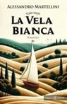 Alessandro Martellini - La vela bianca