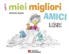 Antonio Zurera - I miei migliori amici libri