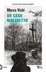 Marco Vichi - Un caso maledetto. Un'avventura del commissario Bordelli