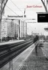 Juan Gelman - Interruzioni II. Sotto la pioggia straniera (note a piè di una sconfitta - verso il sud - com/posizioni - quello