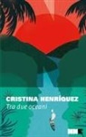 Cristina Henríquez - Tra due oceani