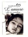 H. Exley - L' amore che ti cambia