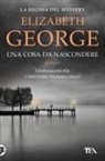 Elizabeth George - Una cosa da nascondere