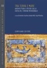 Tanja Michalsky, Antonino Tranchina, Kordula Wolf - Tra terra e mare. Architettura e potere sulla costa del Tirreno meridionale