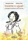 Benedetta Faedi, Stefania Onidi - Insieme e uguali. La battaglia di Linda Brown contro il razzismo