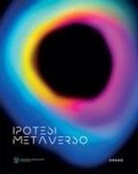 Teresa Emanuele, Gabriele Simongini, Serena Tabacchi - Ipotesi metaverso