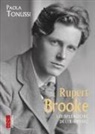 Paola Tonussi - Rupert Brooke. Lo splendore delle ombre